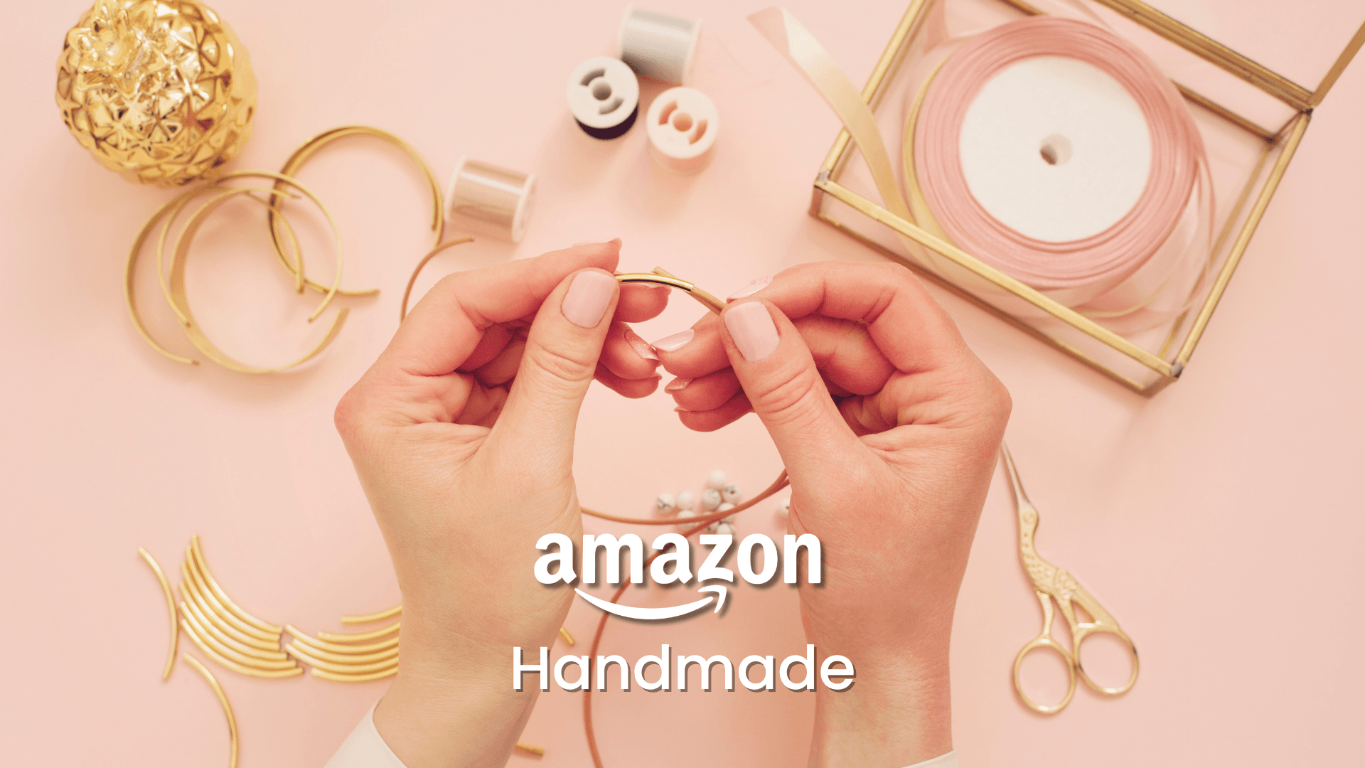 Amazon Handmade - kompletní průvodce pro tvůrce rukodělných výrobků