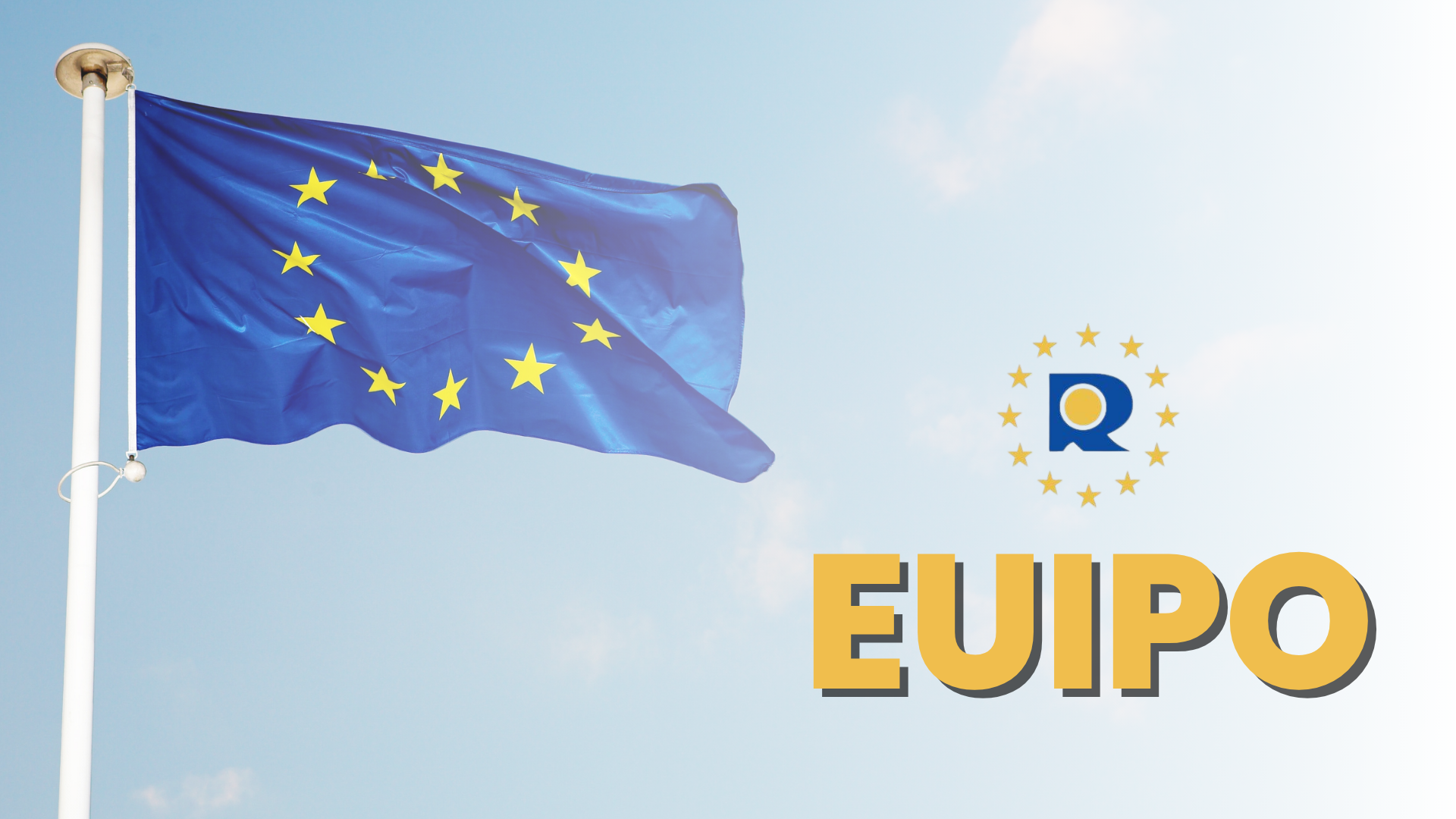Vlajka Evropské unie na stožáru na pozadí oblohy, logo a zlatý nápis EUIPO – registrace ochranné známky v EU